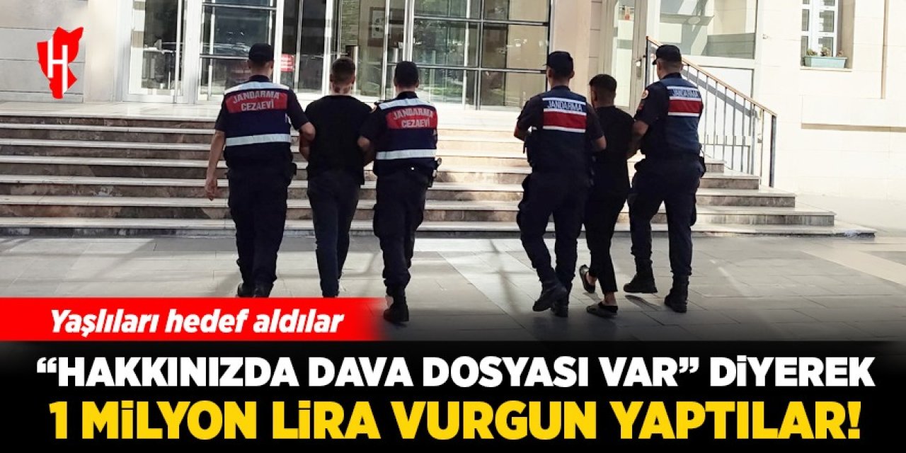 "Hakkınızda dava dosyası var" diyerek 1 milyon lira vurgun yaptılar!