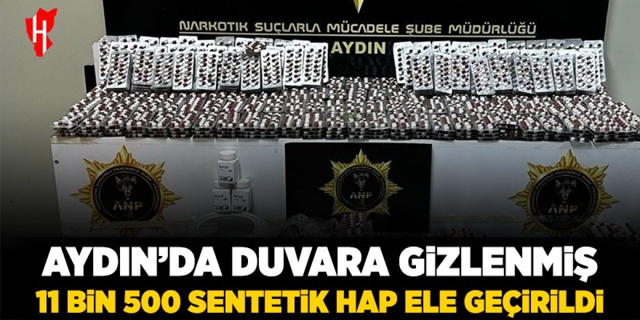 Aydın'da duvara gizlemişler! 11 bin 500 sentetik ecza hapı ele geçirildi