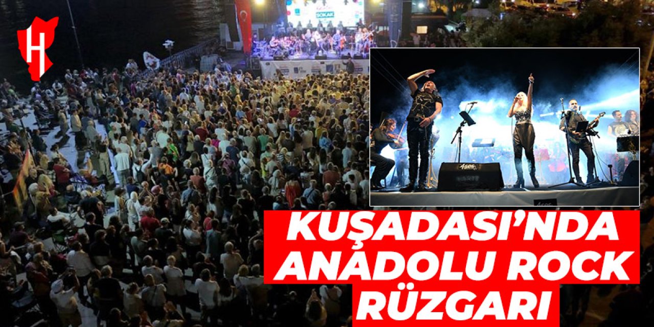 Kuşadası'nda Anadolu Rock rüzgarı esti