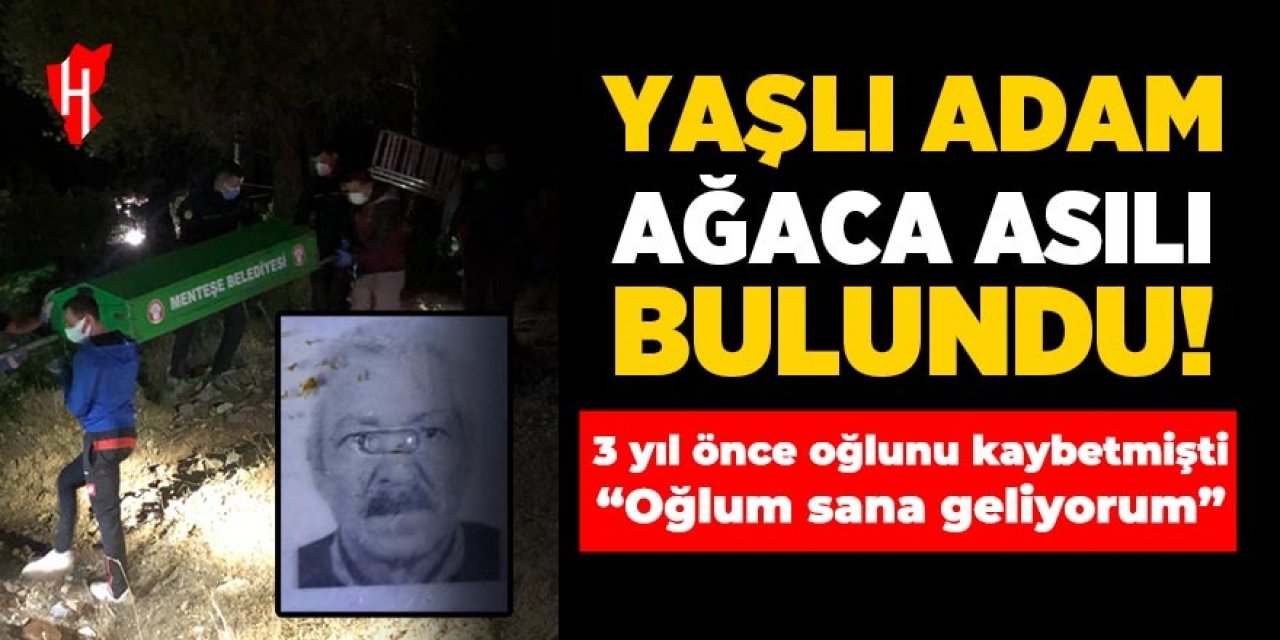 Yaşlı adam ağaca asılı halde bulundu: "Oğlum sana geliyorum"