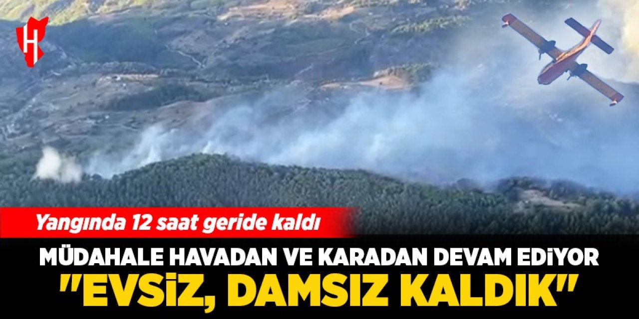 Yangında 12 saat geride kaldı: Müdahale devam ediyor