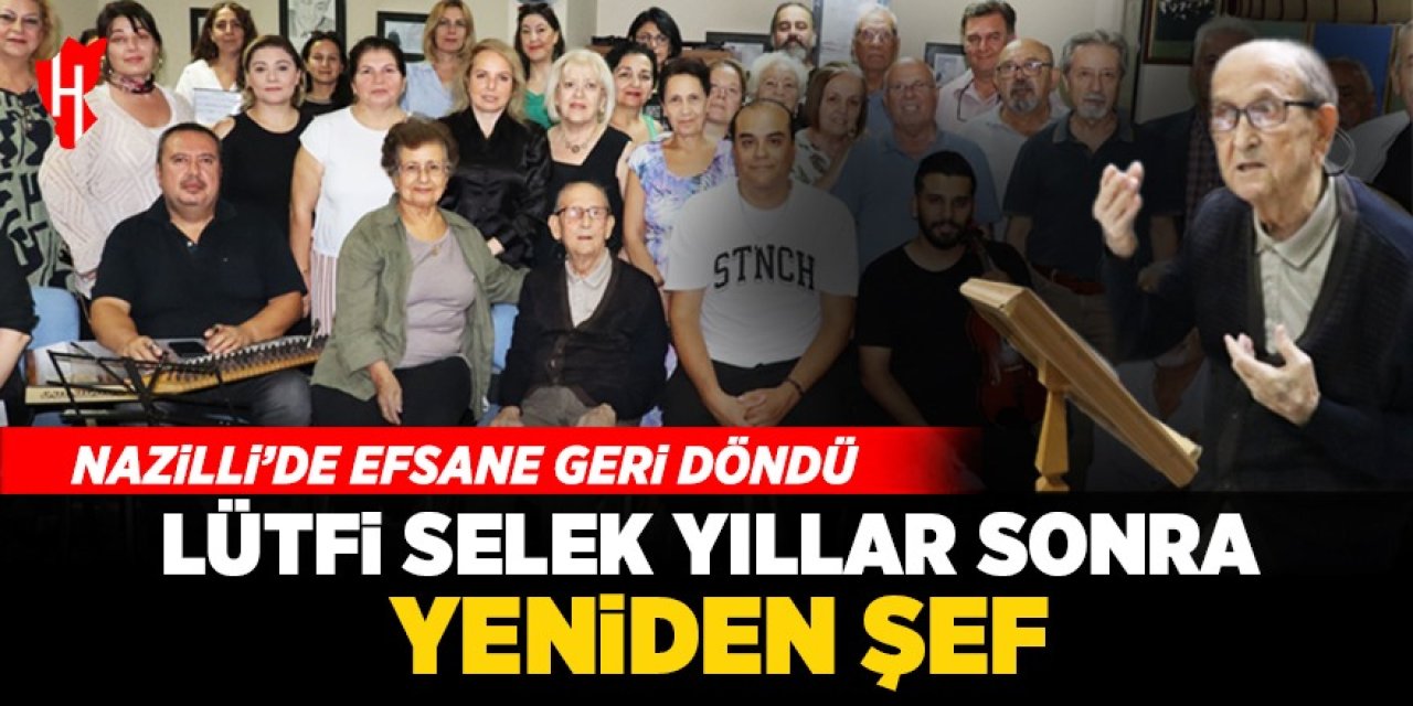 Nazilli'de Efsane Geri Döndü: Lütfi Selek Yıllar Sonra Yeniden Şef