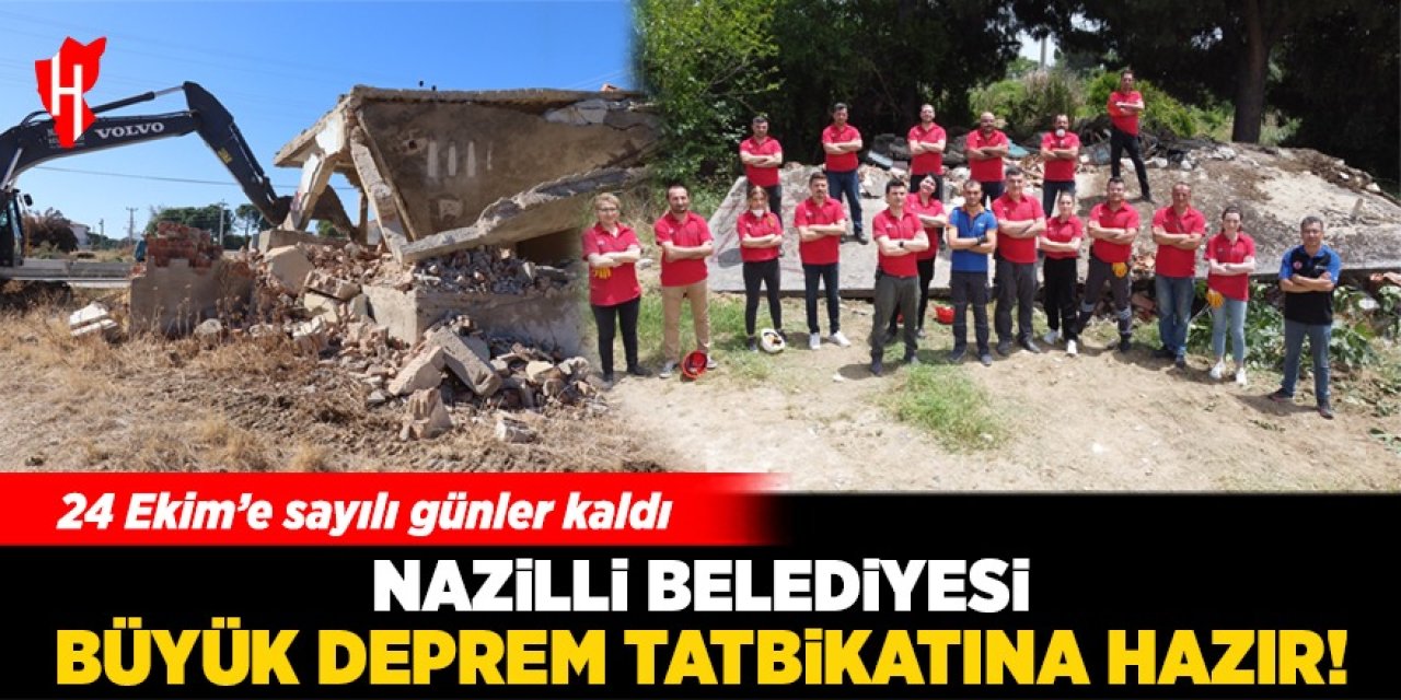 Nazilli Belediyesi büyük deprem tatbikatına hazır!