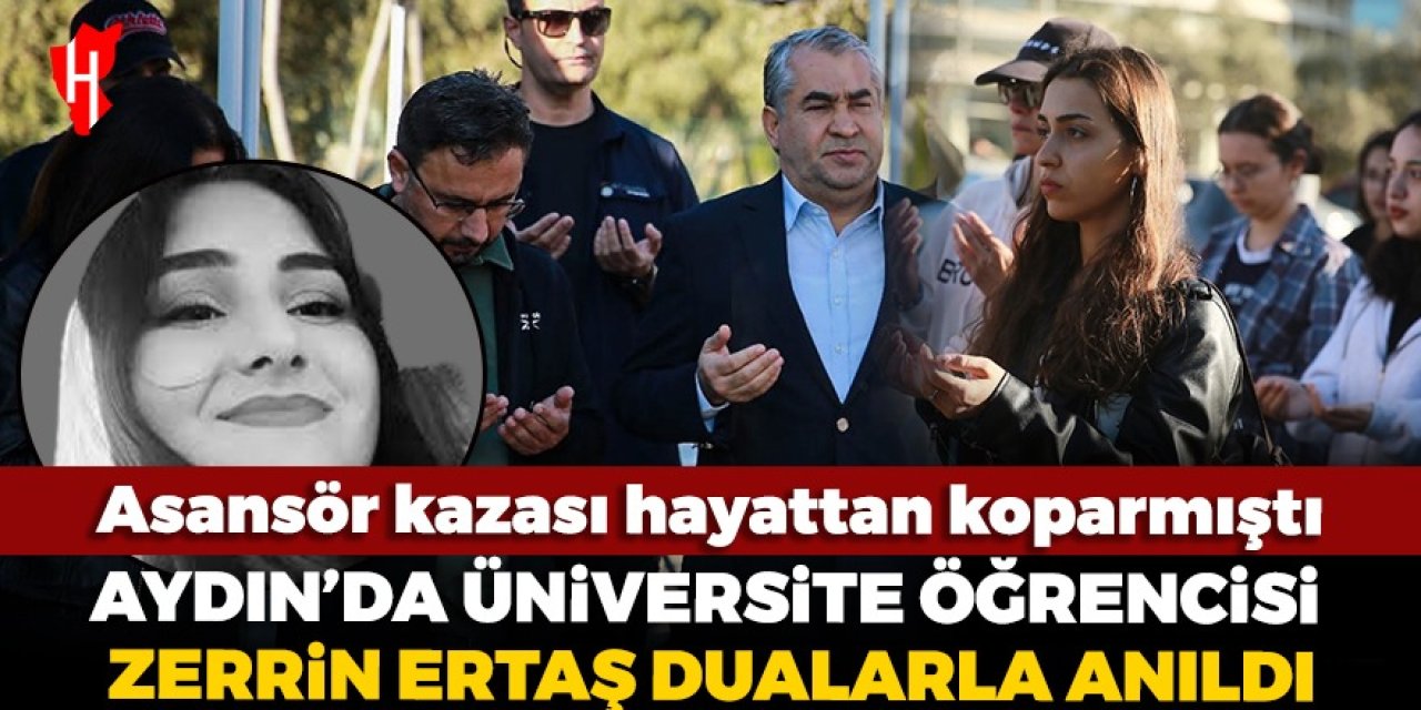 Aydın'da asansör kazasında ölen üniversite öğrencisi Zeren Ertaş anıldı