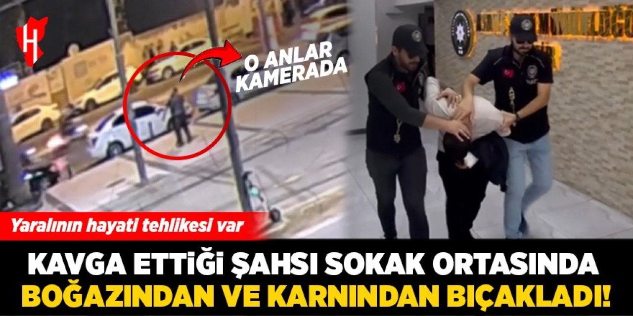 Kavga ettiği şahsı sokak ortasında bıçakladı: O anlar kamerada