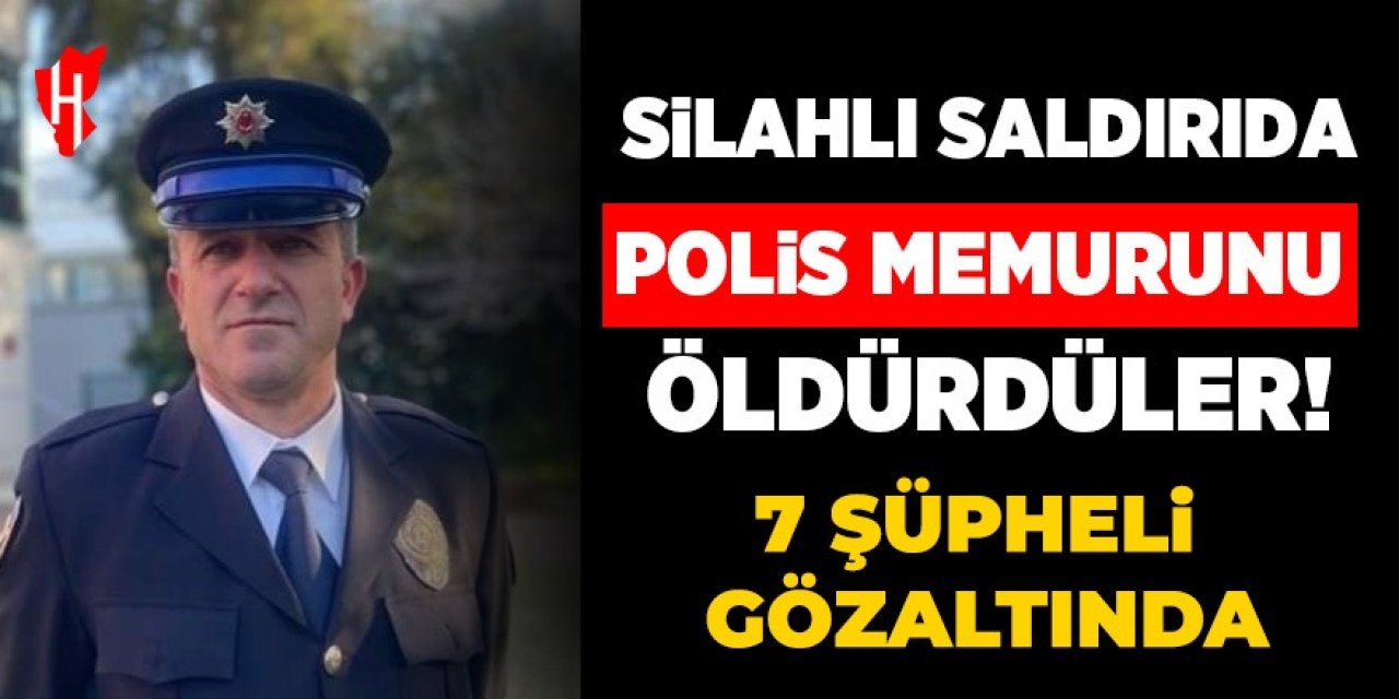 Silahlı saldırıda 3 çocuk babası olan polis memuru hayatını kaybetti