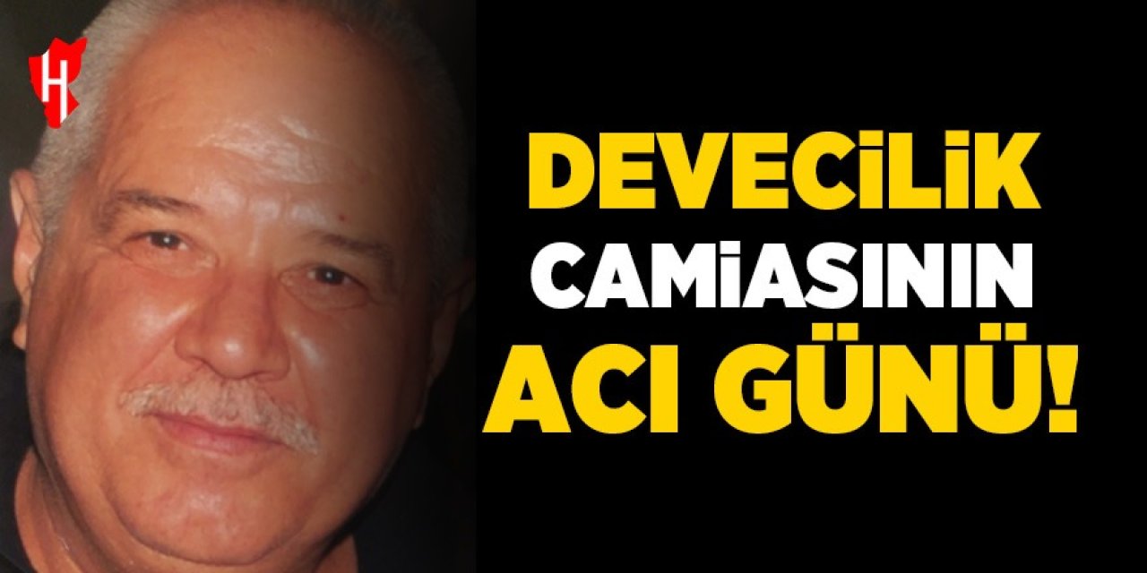 Devecilik camiasının acı günü: 72 yaşındaki Metin Çetin hayatını kaybetti