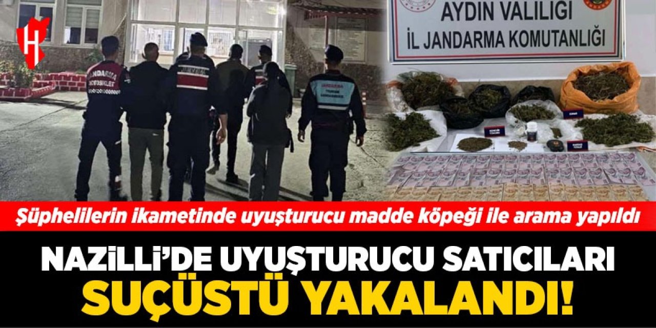 Nazilli'de uyuşturucu satıcıları suçüstü yakalandı