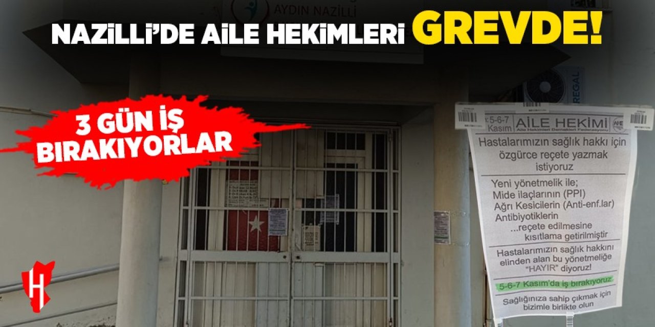 Nazilli'de grev: Aile hekimleri 3 gün iş bırakıyorlar