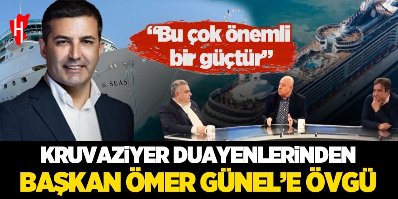 Kruvaziyer'in duayenlerinden Başkan Ömer Günel'e övgü dolu sözler!