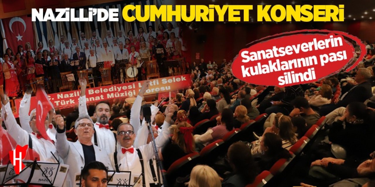 Nazilli’de muhteşem Cumhuriyet Konseri! Sanatseverler coştu