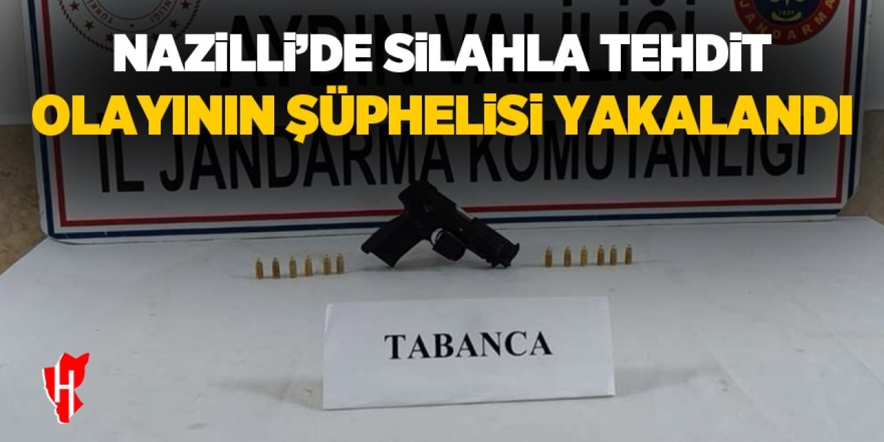 Nazilli'de silahla tehdit şüphelisi yakalandı