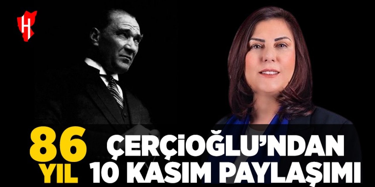 Başkan Çerçioğlu: "Atamızı saygıyla anıyoruz"