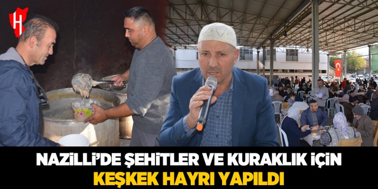 Nazilli'den dayanışma örneği: Şehitler ve kuraklık için keşkek hayrı yapıldı