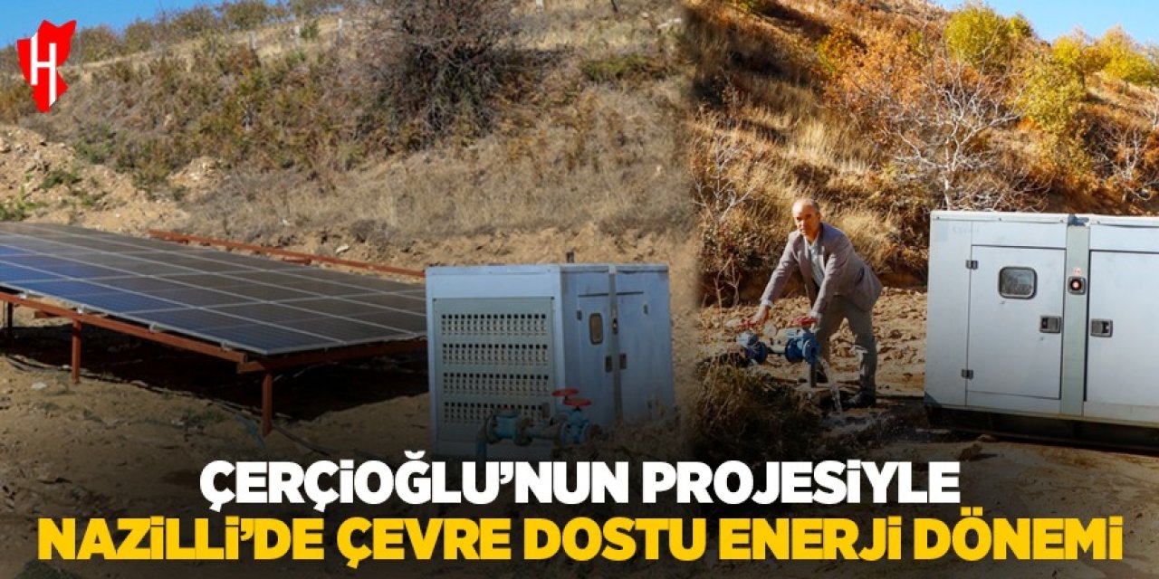 Çerçioğlu'nun Projesiyle Nazilli'de Çevre Dostu Enerji Dönemi