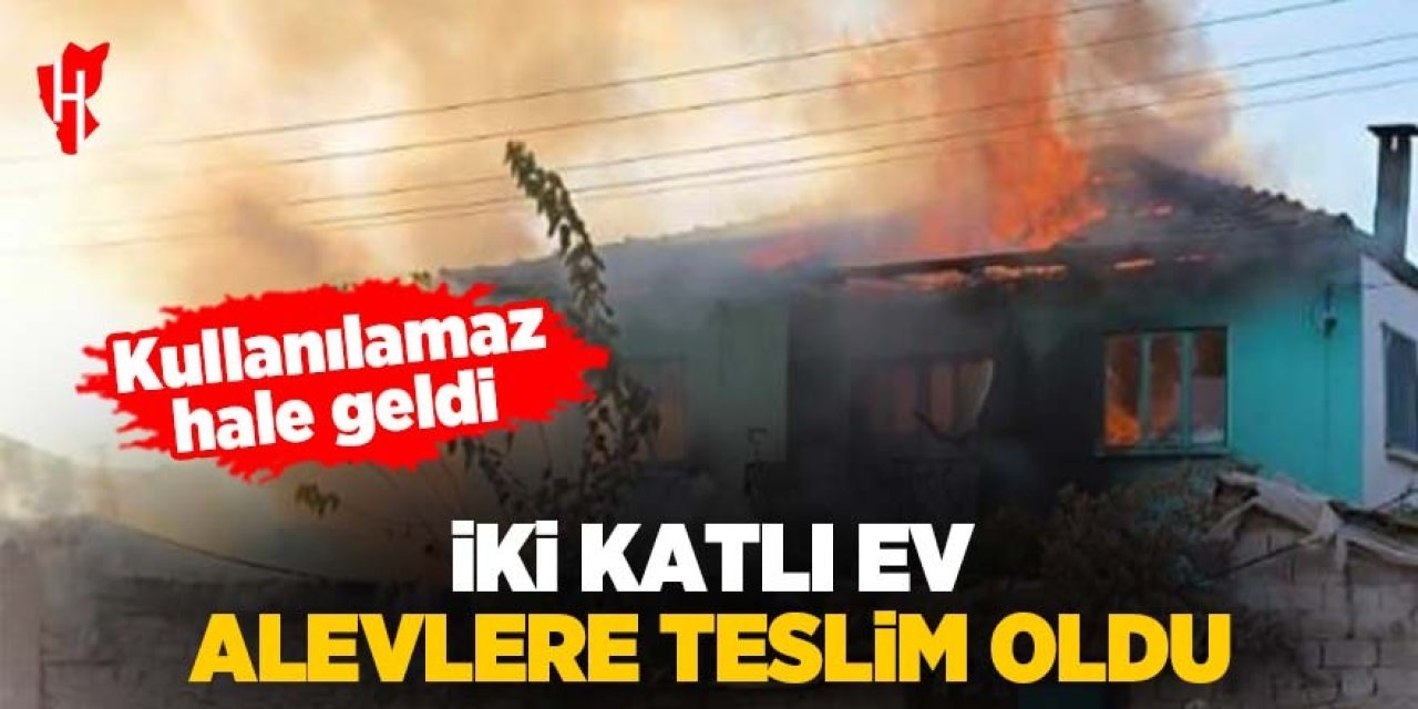 İki katlı ev alevlere teslim oldu