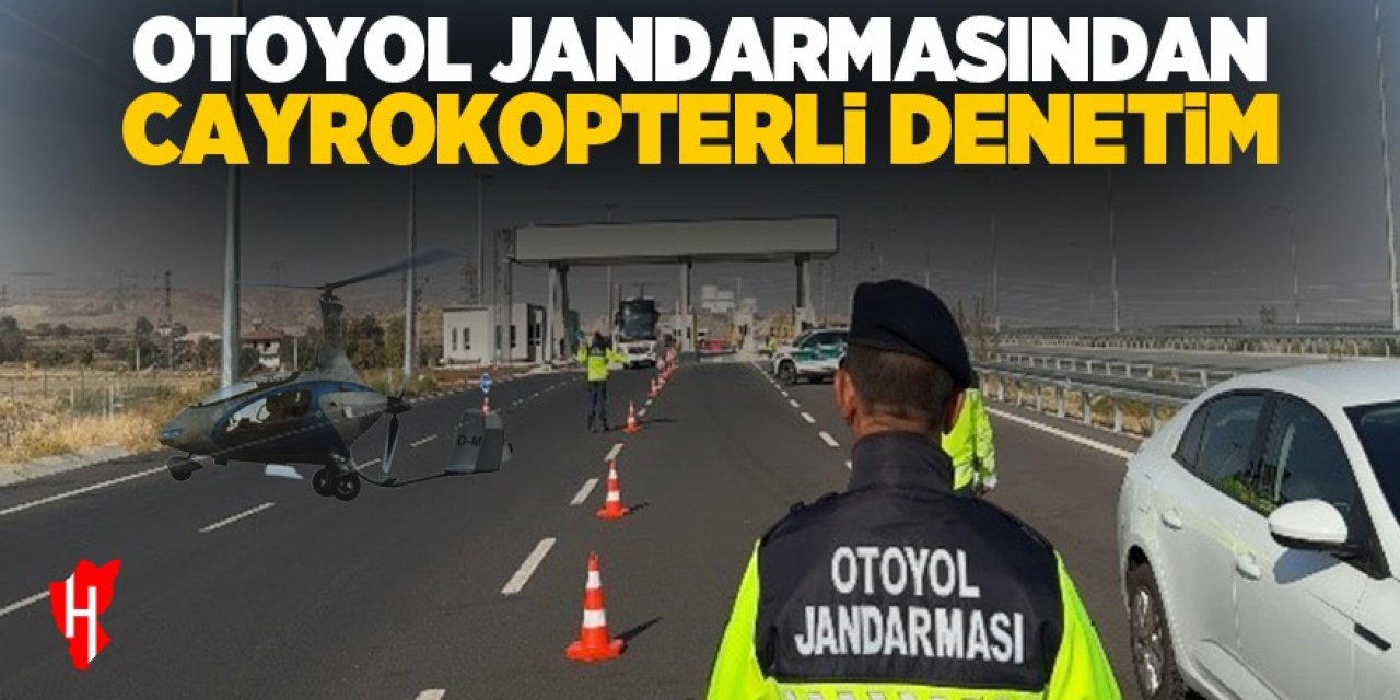 Otoyol jandarmasından cayrokopterli denetim