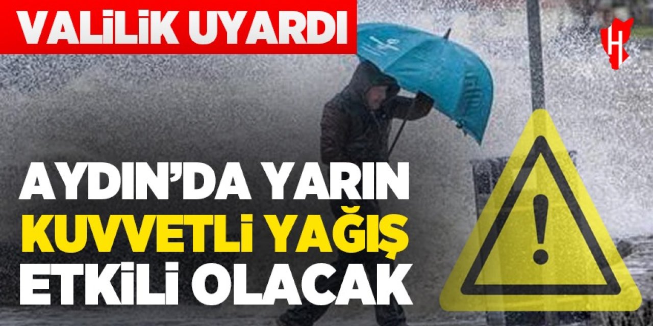 Aydın’a flaş uyarı: Yarın sağanak yağış etkili olacak