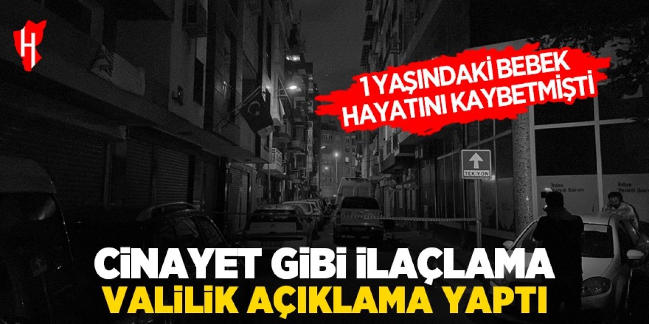 Cinayet gibi ilaçlamada 1 yaşındaki bebek hayatını kaybetmişti: Vali açıklama yaptı!