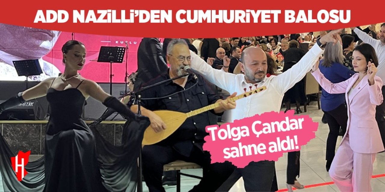 ADD Nazilli'den Cumhuriyet balosu! Tolga Çandar sahne aldı, davetliler zeybek oynadı