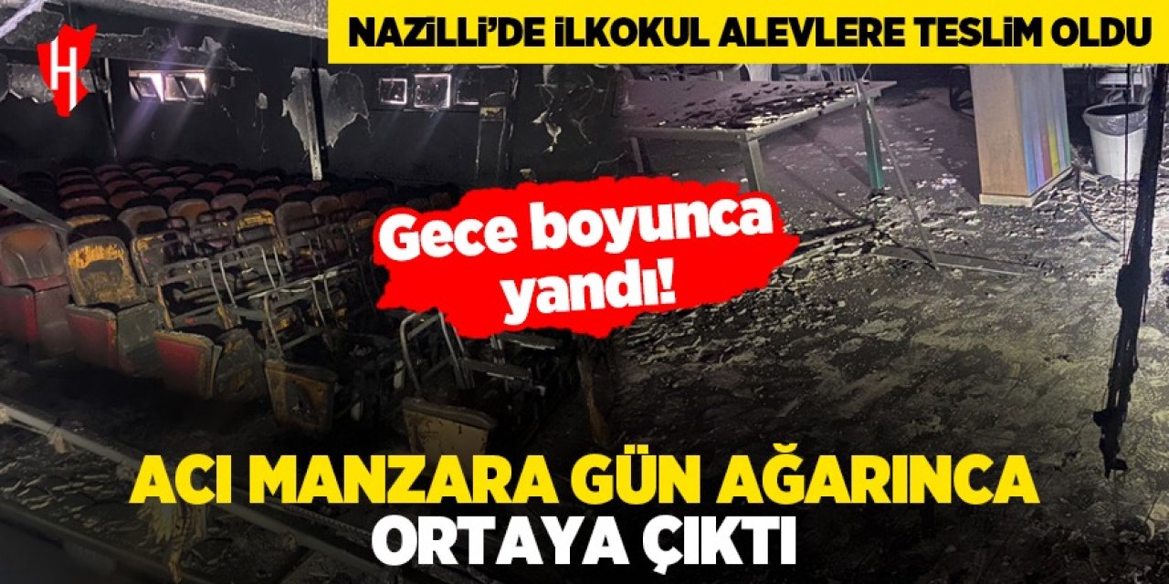 Nazilli'de ilkokul alevlere teslim oldu: Acı manzara gün ağarınca ortaya çıktı