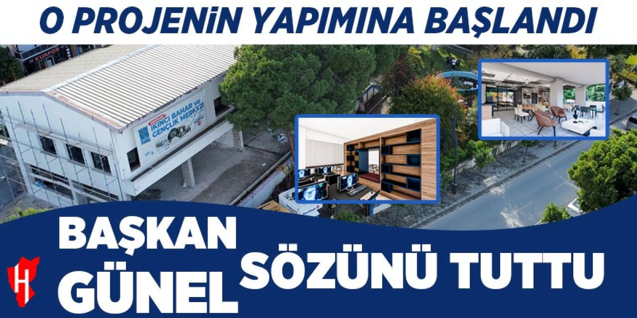 Başkan Günel bir sözünü tuttu: O projenin yapımına başlandı