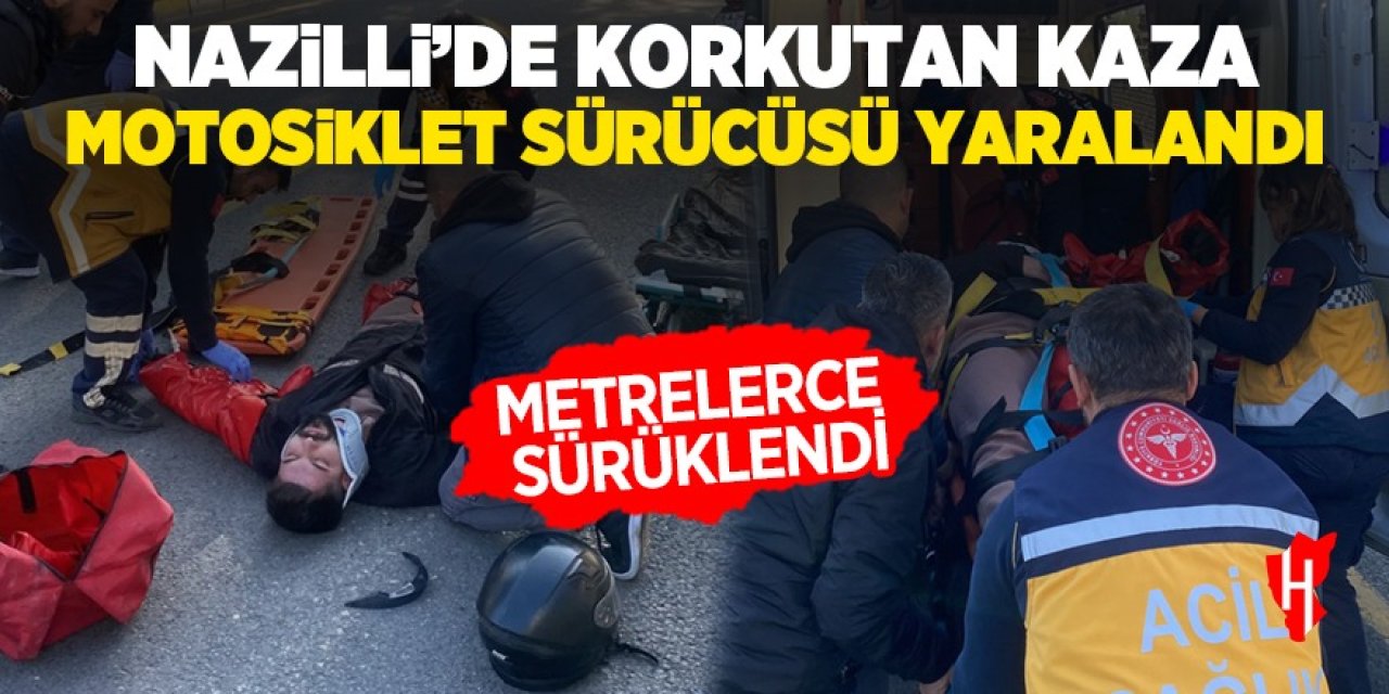 Nazilli’de korkutan kaza: Motosiklet sürücüsü yaralandı