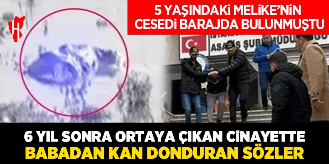 6 yıl sonra ortaya çıkan cinayette babadan kan donduran sözler!