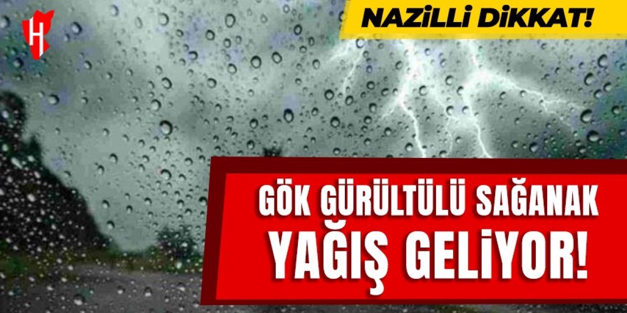 Nazilli dikkat! Gök gürültülü sağanak yağış geliyor: İşte 5 günlük hava raporu...