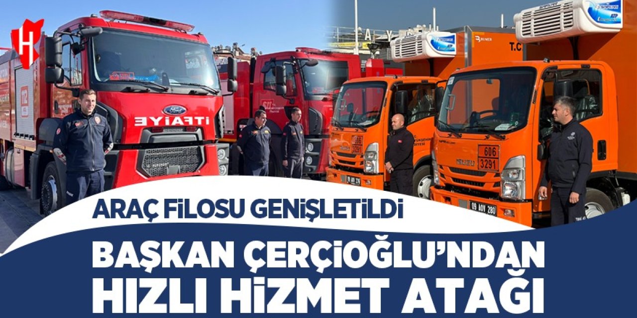 Başkan Çerçioğlu'ndan hızlı hizmet atağı! Araç filosu genişletildi