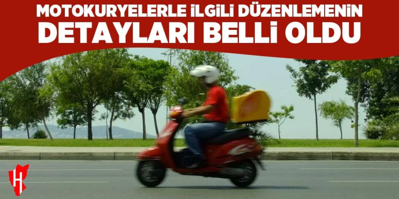 Motokuryelere yönelik düzenlemenin detayları belli oldu