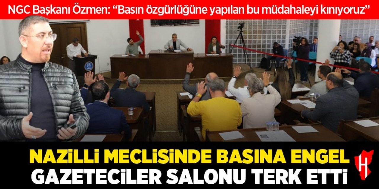 Nazilli meclisinde basına engel krizi: Gazeteciler salonu terk etti!