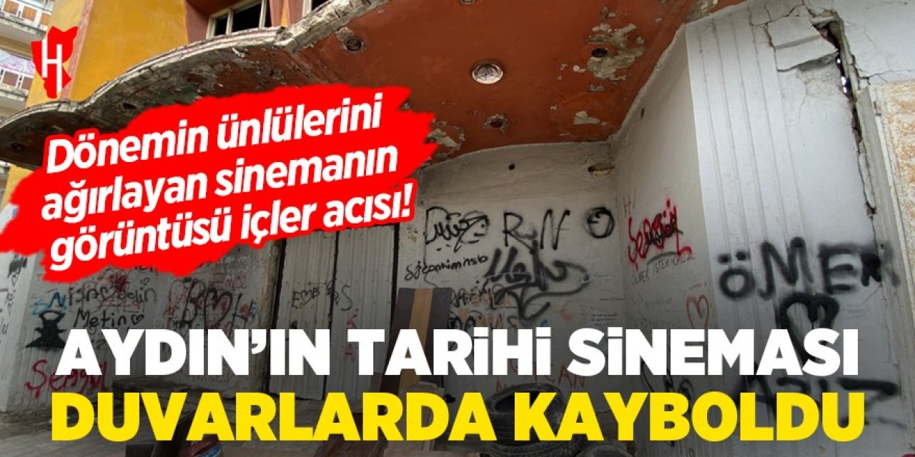 Aydın'ın tarihi sineması duvarlarda kayboldu