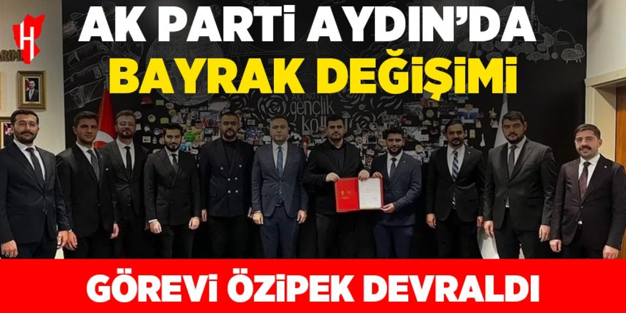 AK Parti Aydın İl Gençlik Kolları Başkanlığında bayrak değişimi: Görevi Özipek devraldı