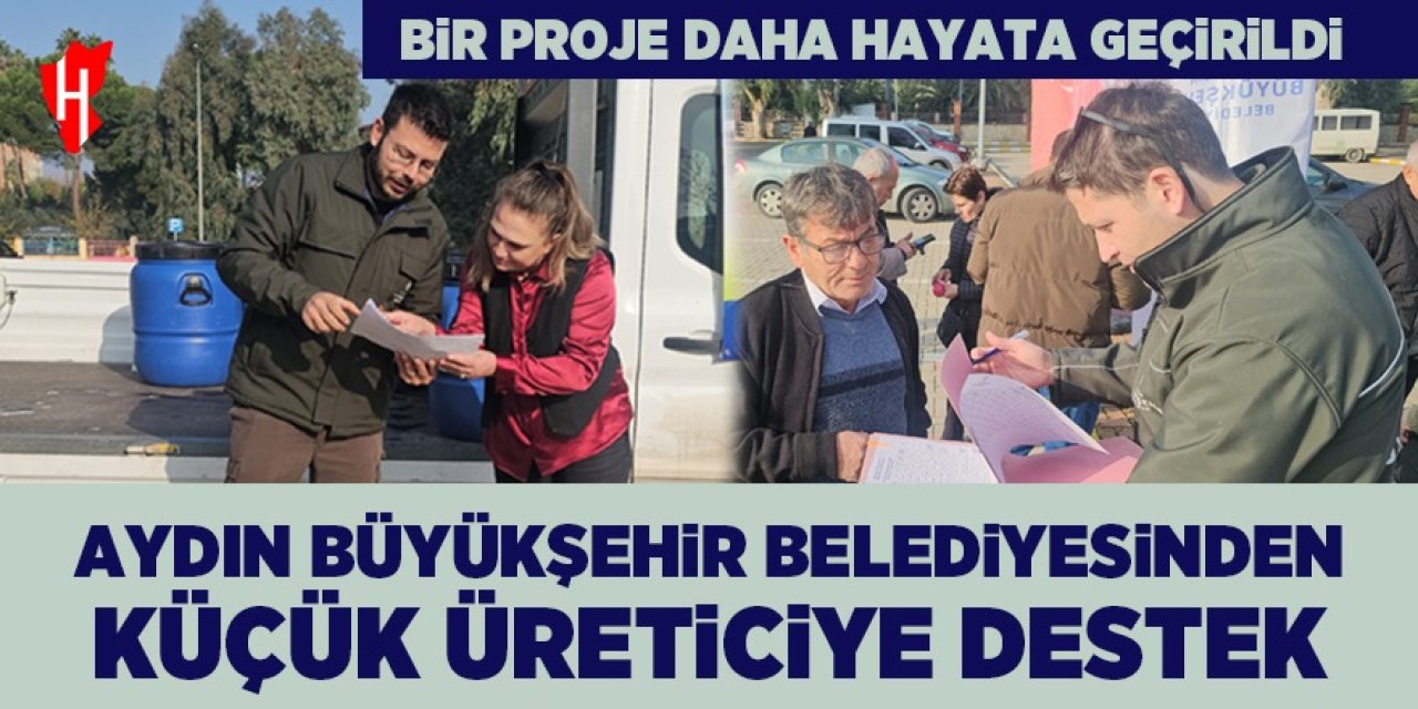 Aydın Büyükşehir Belediyesi'nden bir proje daha: Küçük üreticiye destek