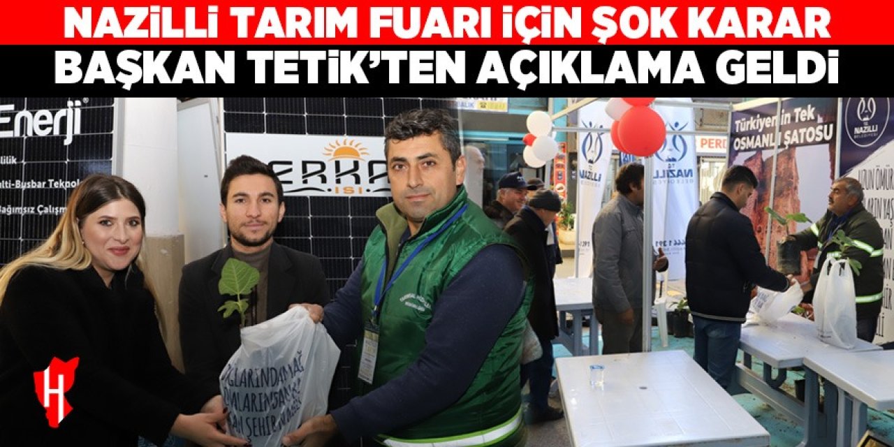 Nazilli Tarım Fuarı bu yıl yapılmayacak mı? Başkan Tetik’ten çarpıcı açıklama!