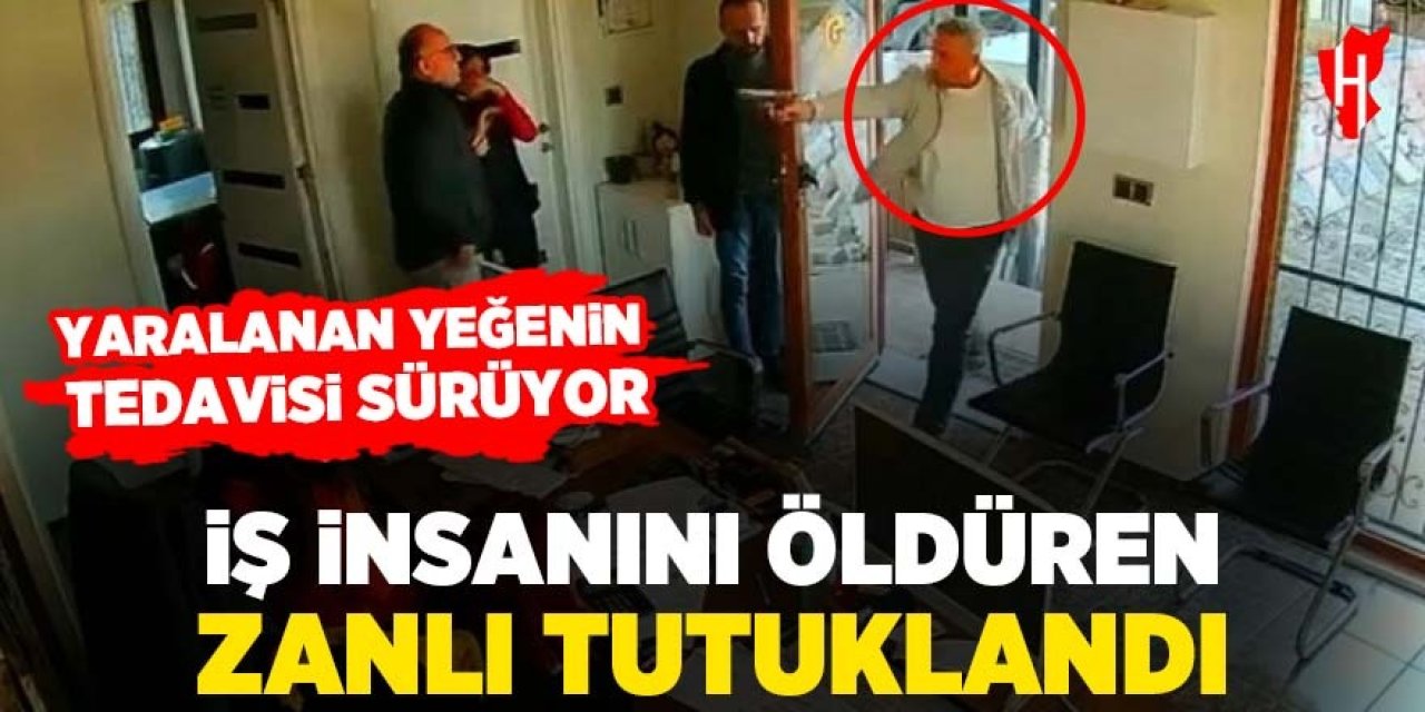 İş insanını öldüren zanlı tutuklandı: "Sinirlenip ateş ettim"