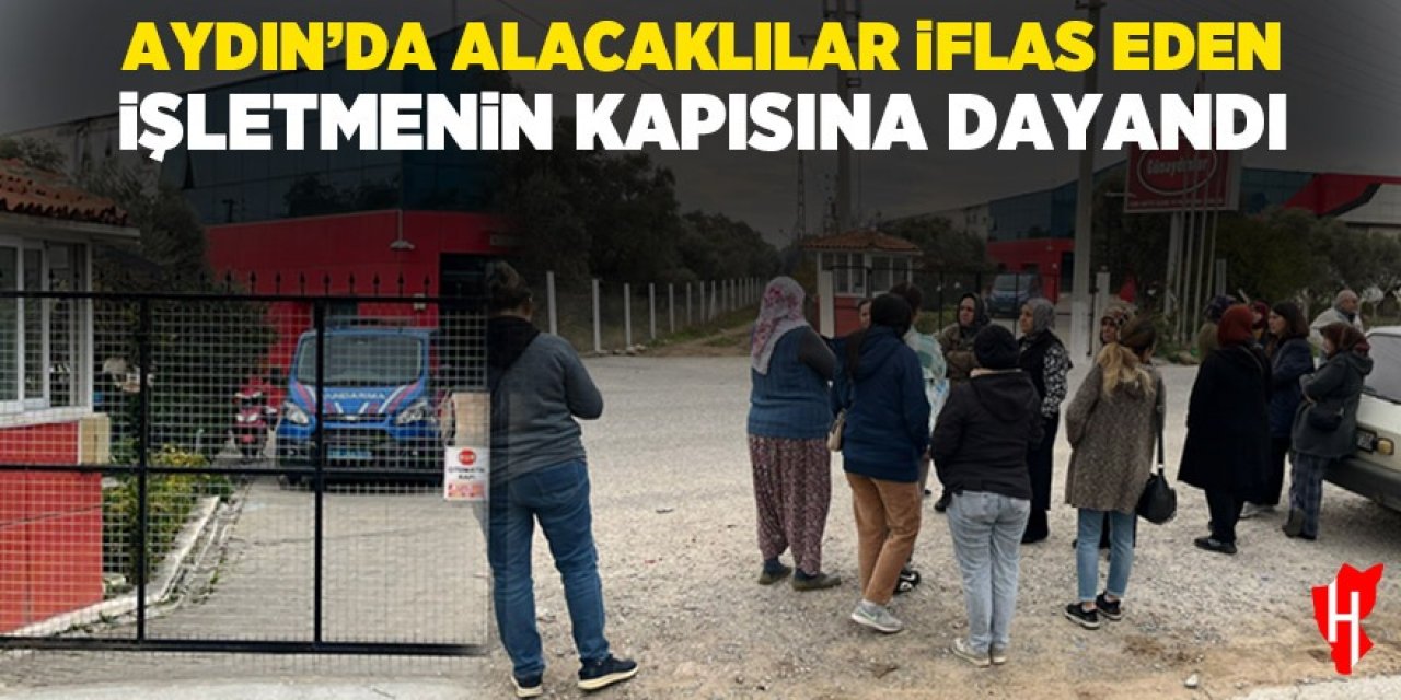 Aydın'da alacaklılar iflas eden işletmenin kapısına dayandı