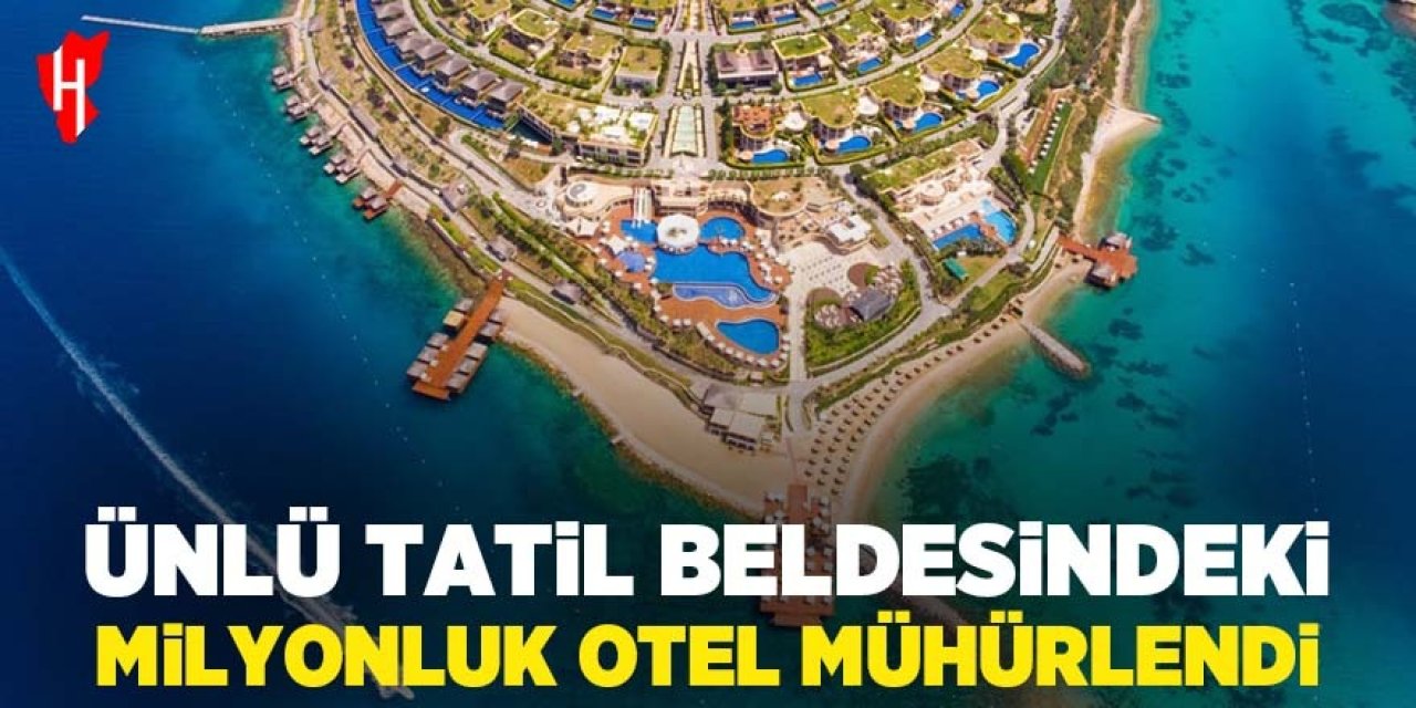 Sezgin Baran Korkmaz'a ait milyon dolarlık otel mühürlendi!