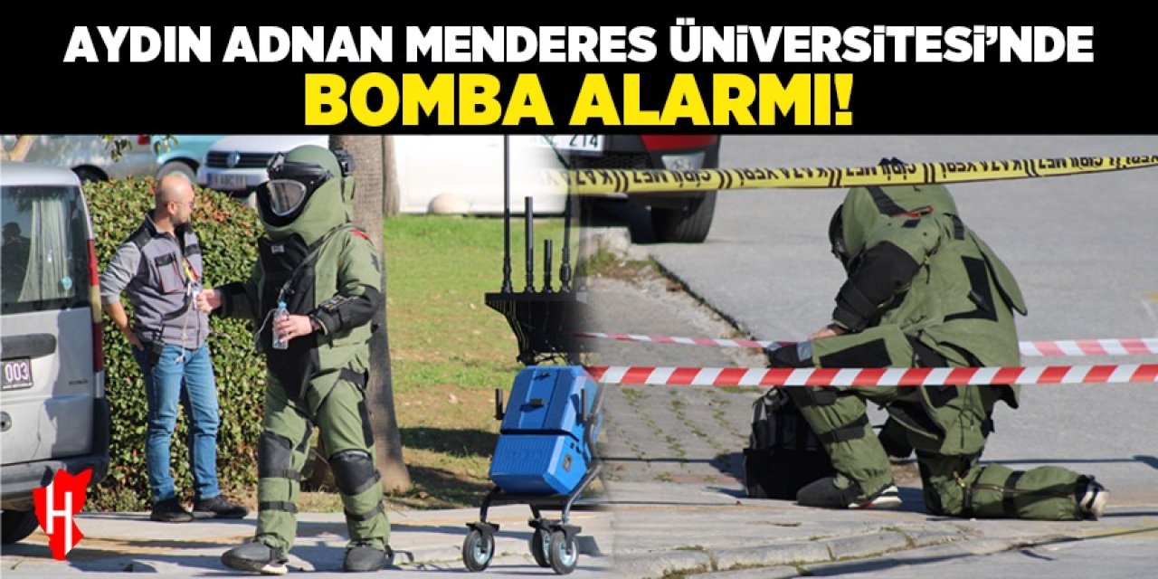 Aydın Adnan Menderes Üniversitesi'nde bomba alarmı!