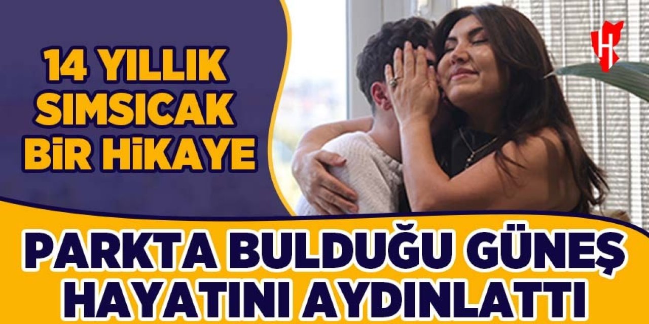 Parkta bulduğu Güneş hayatını aydınlattı