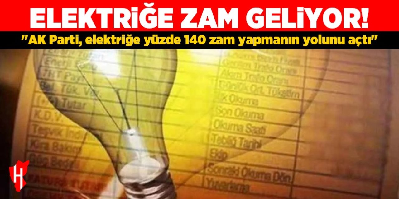 CHP'den iddia: Elektriğe yüzde 140 zam yolda!