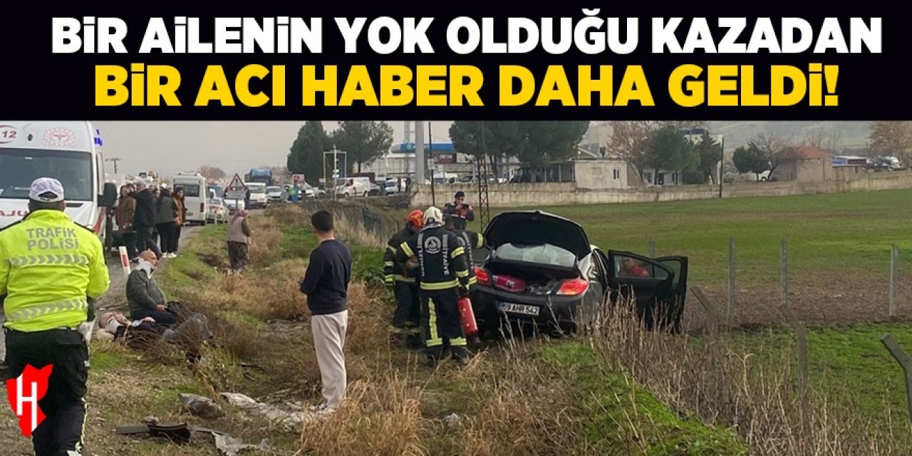 O kazada bir aile yok olmuştu: Bir acı haber daha geldi