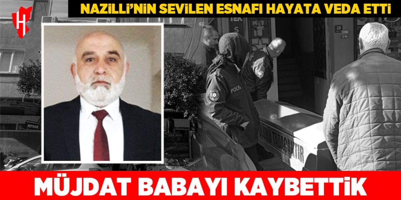 Nazilli'nin sevilen esnafı Müjdat Kaya, evinde ölü bulundu