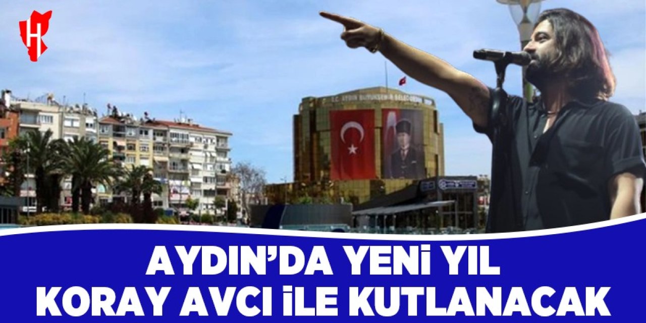 Aydınlılar yeni yılı Koray Avcı ile kutlayacak