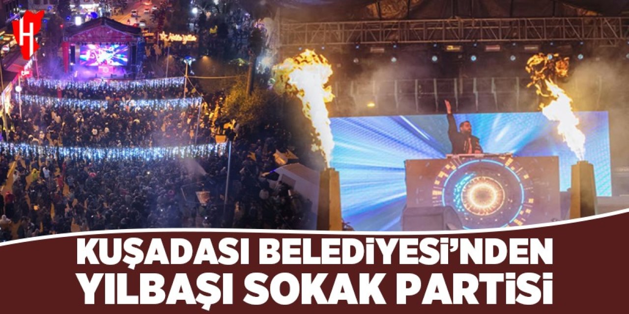 Kuşadası Belediyesi'nden yılbaşı sokak partisi!