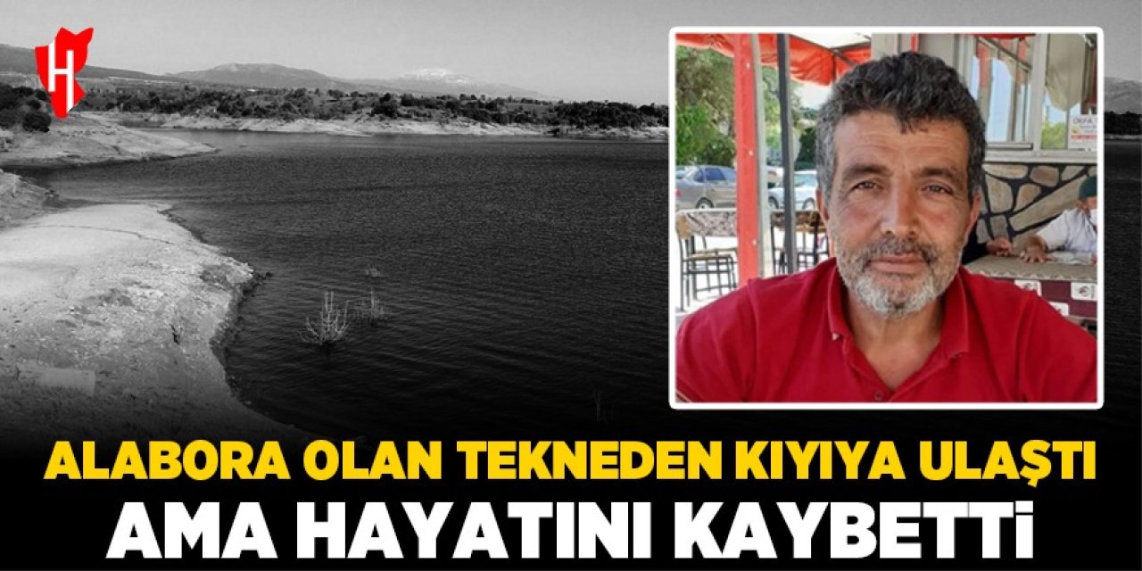 Alabora olan tekneden yüzerek kıyıya ulaştı ama hayatını kaybetti