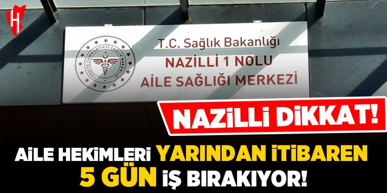 Aile hekimleri yarından itibaren 5 gün iş bırakacak!