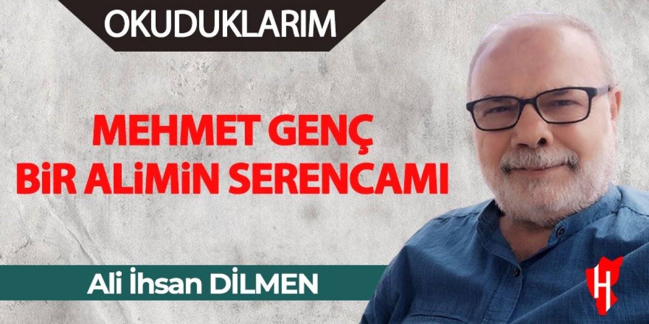 Mehmet Genç - Bir Alimin Serencamı