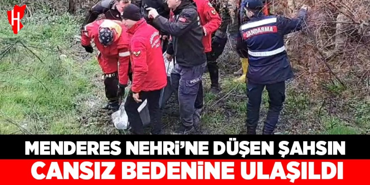 Menderes Nehri'ndeki arama çalışmalarından acı haber: Cansız bedenine ulaşıldı